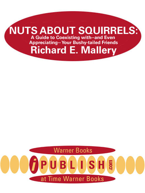 Title details for Nuts About Squirrels by Richard E. Mallery - Available